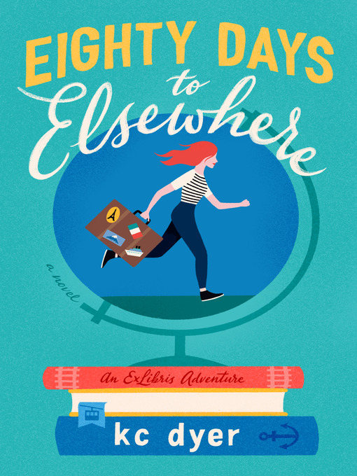 Title details for Eighty Days to Elsewhere by kc dyer - Wait list